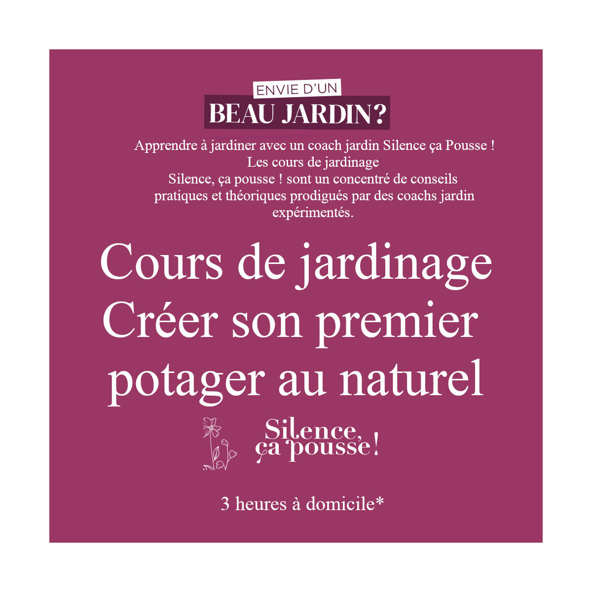 Cours de jardinage à domicile - Créer son premier potager au naturel - Silence ça pousse !